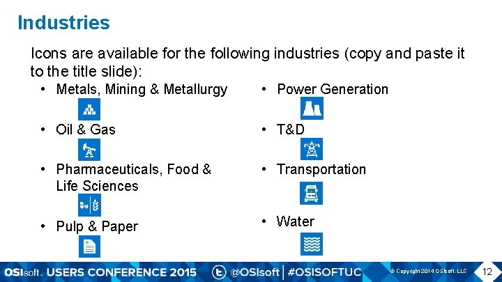 Industries Icons are available for the following industries (copy and paste it to the