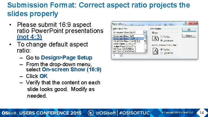 Submission Format: Correct aspect ratio projects the slides properly • Please submit 16: 9