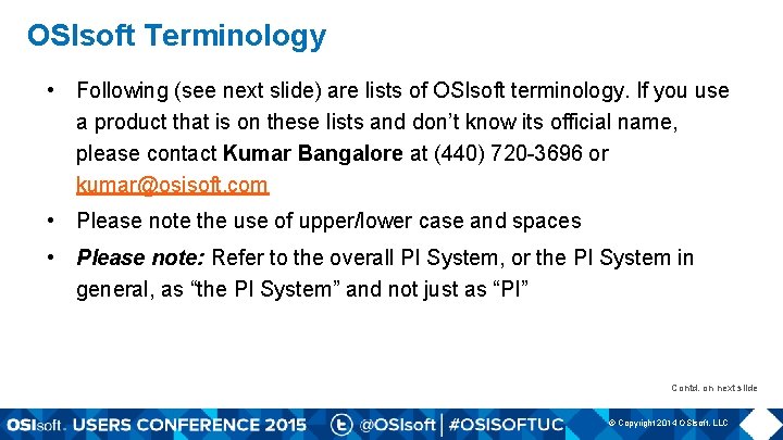 OSIsoft Terminology • Following (see next slide) are lists of OSIsoft terminology. If you