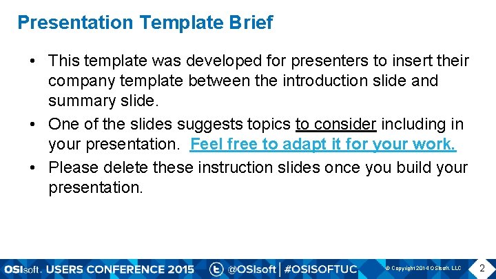 Presentation Template Brief • This template was developed for presenters to insert their company