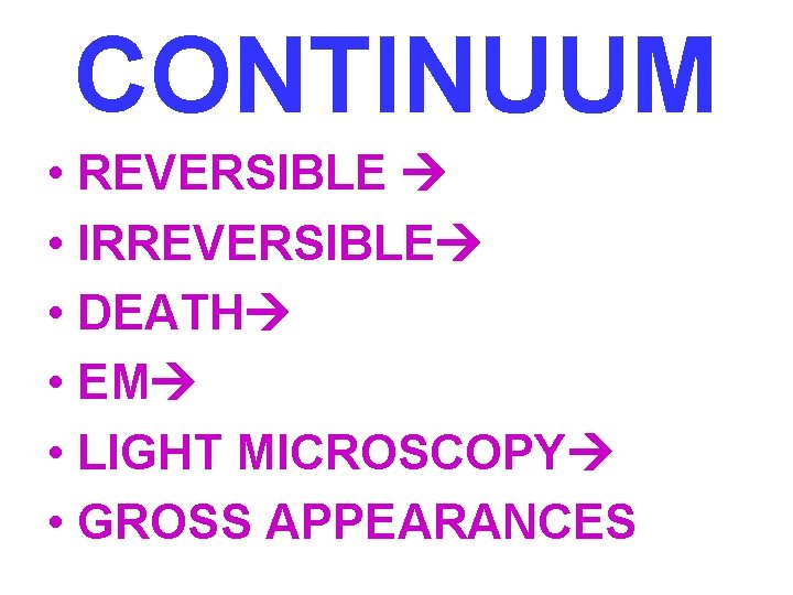 CONTINUUM • REVERSIBLE • IRREVERSIBLE • DEATH • EM • LIGHT MICROSCOPY • GROSS