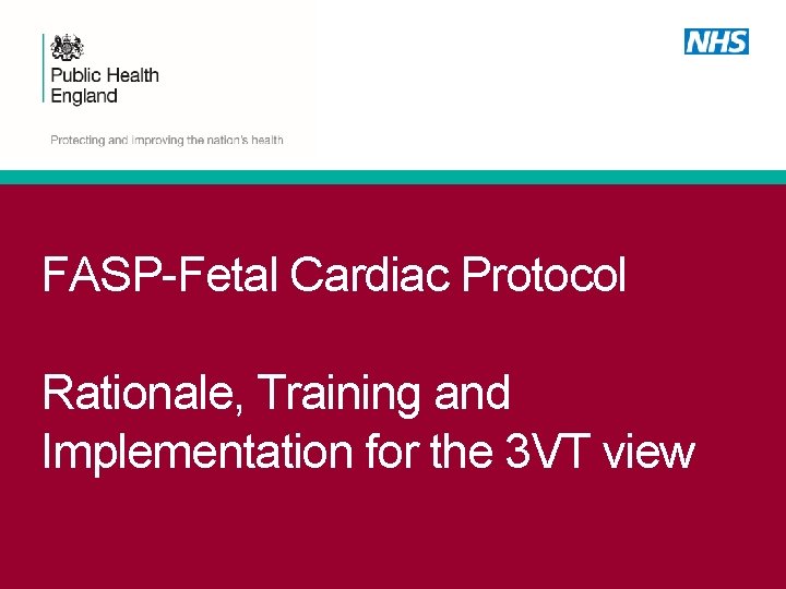 FASP-Fetal Cardiac Protocol Rationale, Training and Implementation for the 3 VT view 