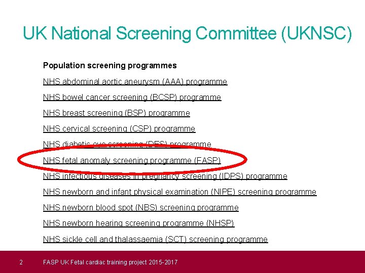 UK National Screening Committee (UKNSC) Population screening programmes NHS abdominal aortic aneurysm (AAA) programme