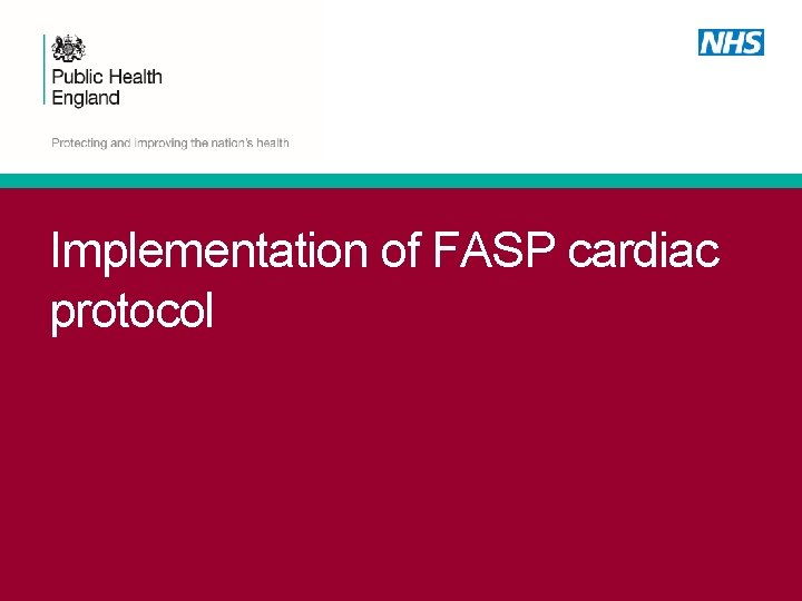 Implementation of FASP cardiac protocol 