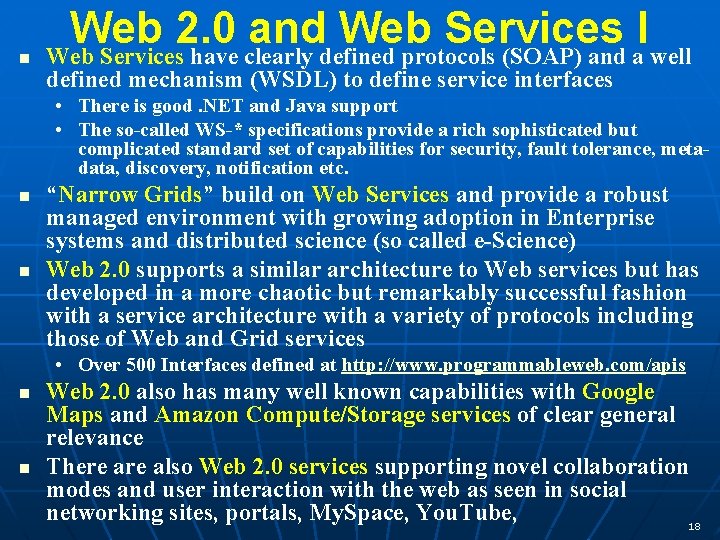  Web 2. 0 and Web Services I Web Services have clearly defined protocols