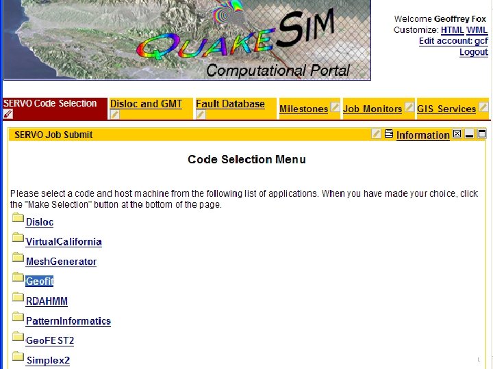 Grid-style portal as used in Earthquake Grid The Portal is built from portlets –