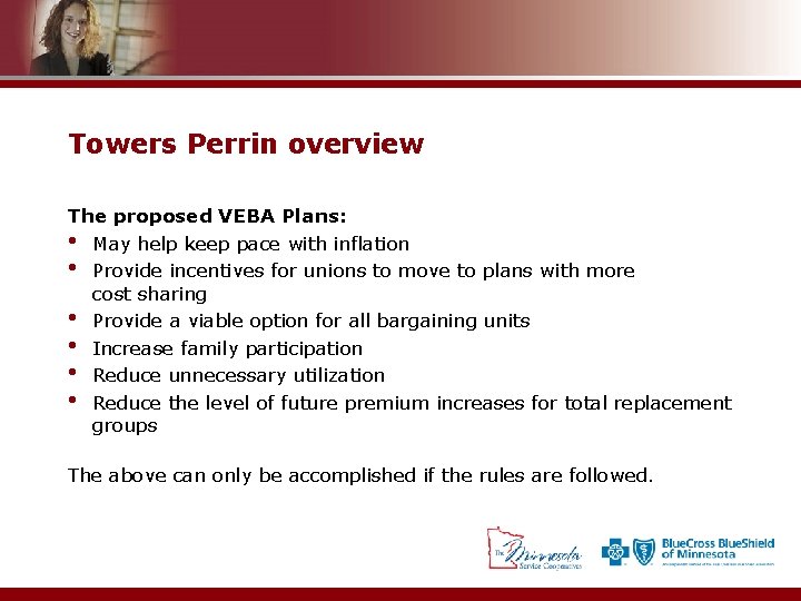 Towers Perrin overview The proposed VEBA Plans: • May help keep pace with inflation