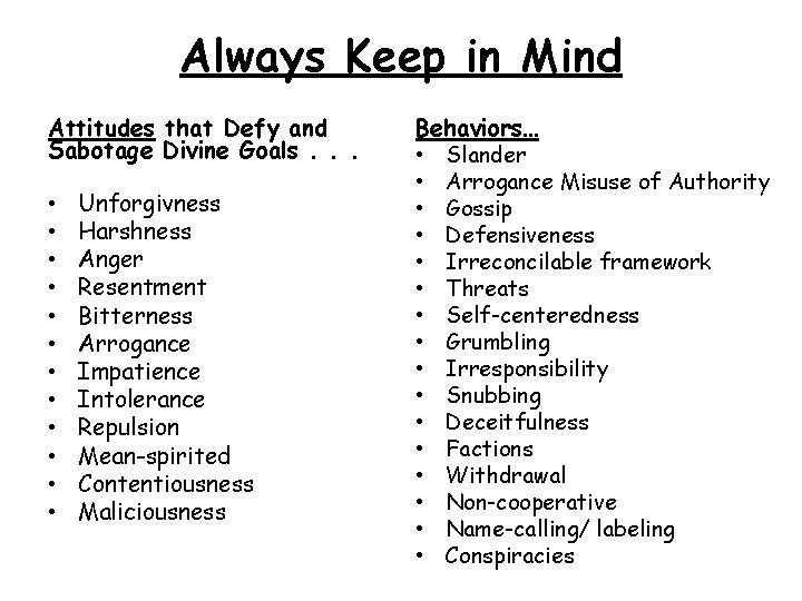 Always Keep in Mind Attitudes that Defy and Sabotage Divine Goals. . . •