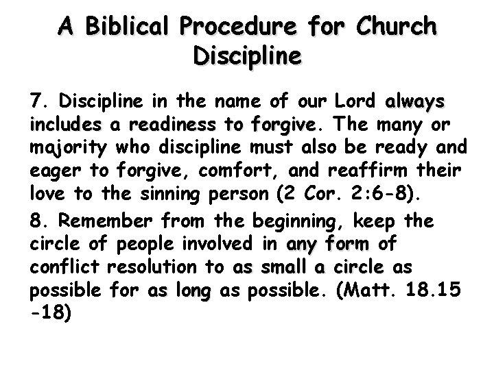 A Biblical Procedure for Church Discipline 7. Discipline in the name of our Lord