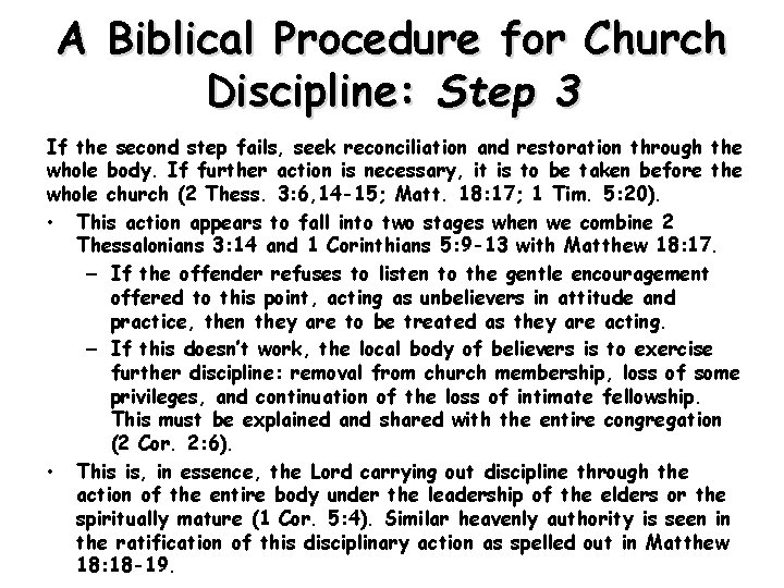 A Biblical Procedure for Church Discipline: Step 3 If the second step fails, seek