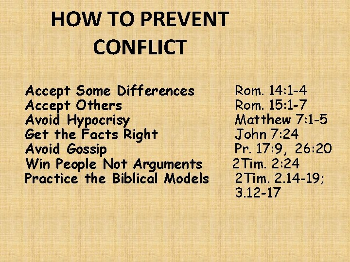 HOW TO PREVENT CONFLICT Accept Some Differences Accept Others Avoid Hypocrisy Get the Facts