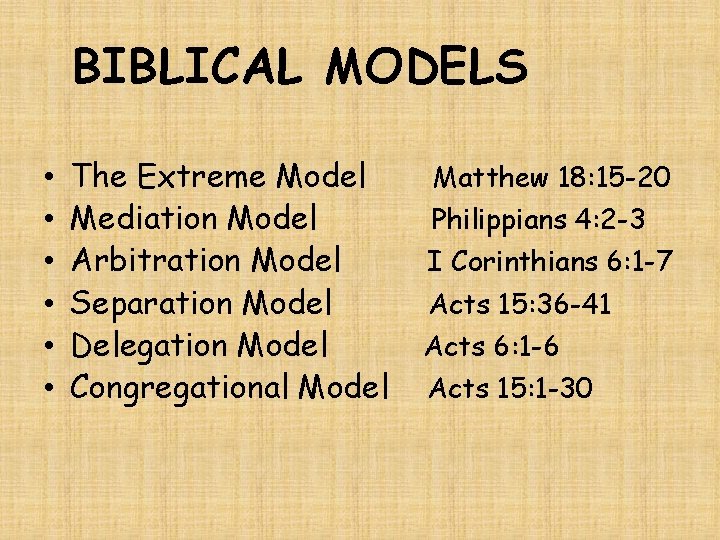 BIBLICAL MODELS • • • The Extreme Model Mediation Model Arbitration Model Separation Model