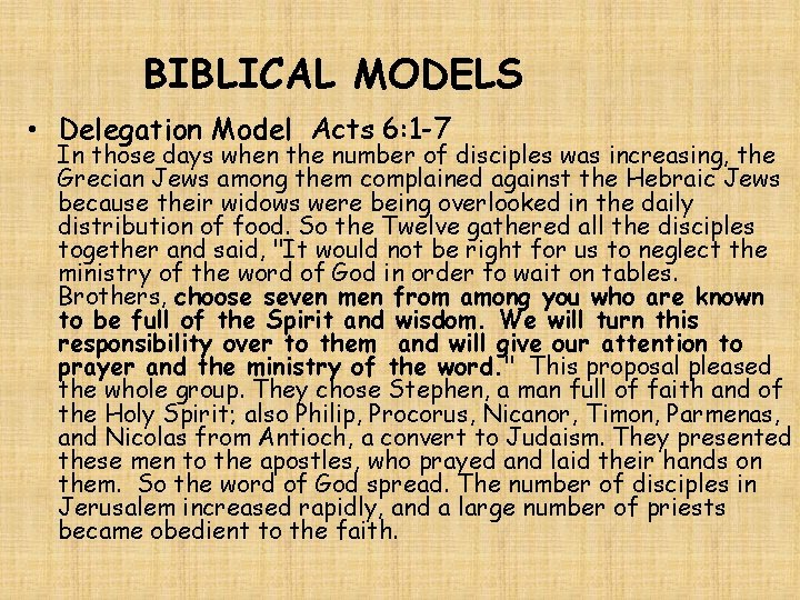 BIBLICAL MODELS • Delegation Model Acts 6: 1 -7 In those days when the