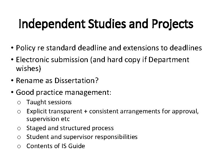 Independent Studies and Projects • Policy re standard deadline and extensions to deadlines •