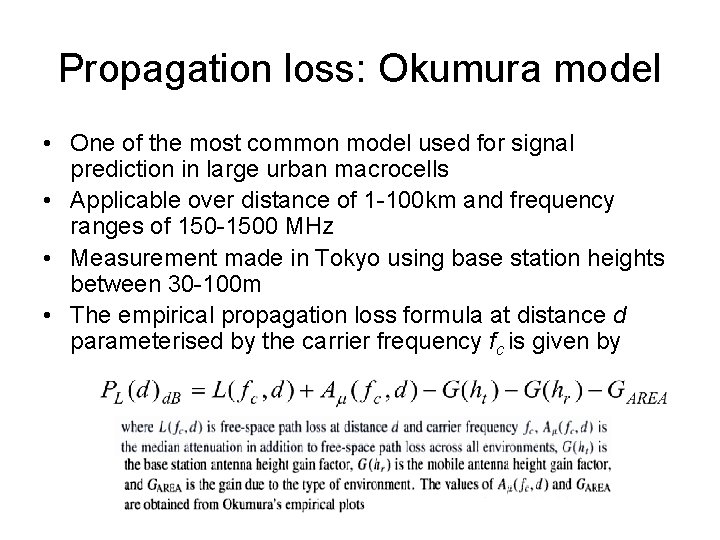 Propagation loss: Okumura model • One of the most common model used for signal