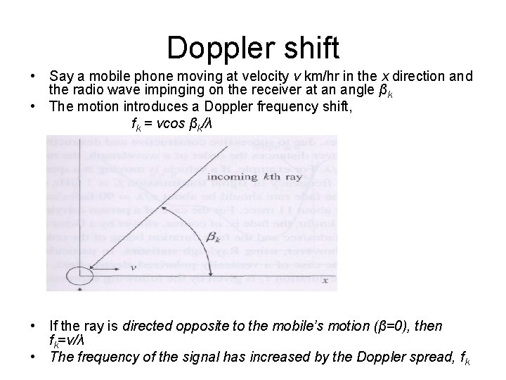 Doppler shift • Say a mobile phone moving at velocity v km/hr in the
