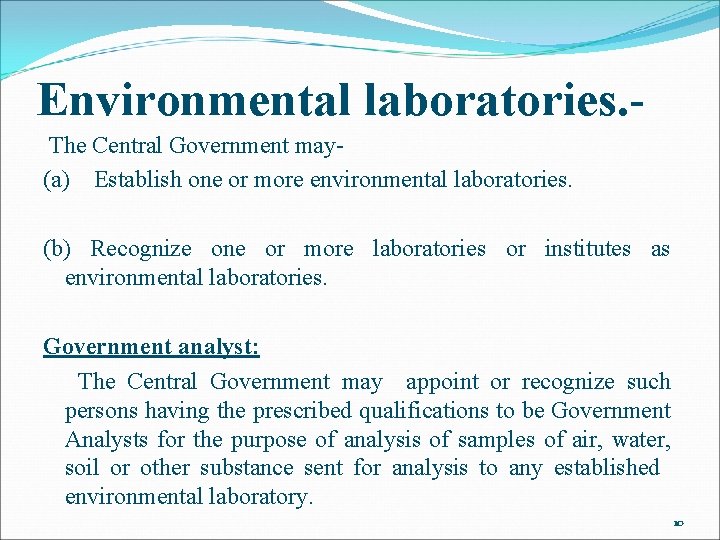 Environmental laboratories. The Central Government may(a) Establish one or more environmental laboratories. (b) Recognize