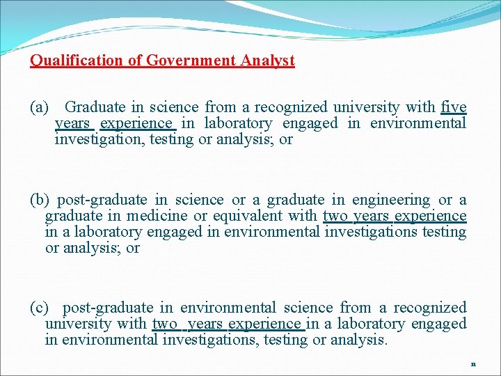 Qualification of Government Analyst (a) Graduate in science from a recognized university with five