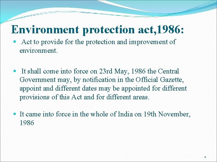 Environment protection act, 1986: § Act to provide for the protection and improvement of