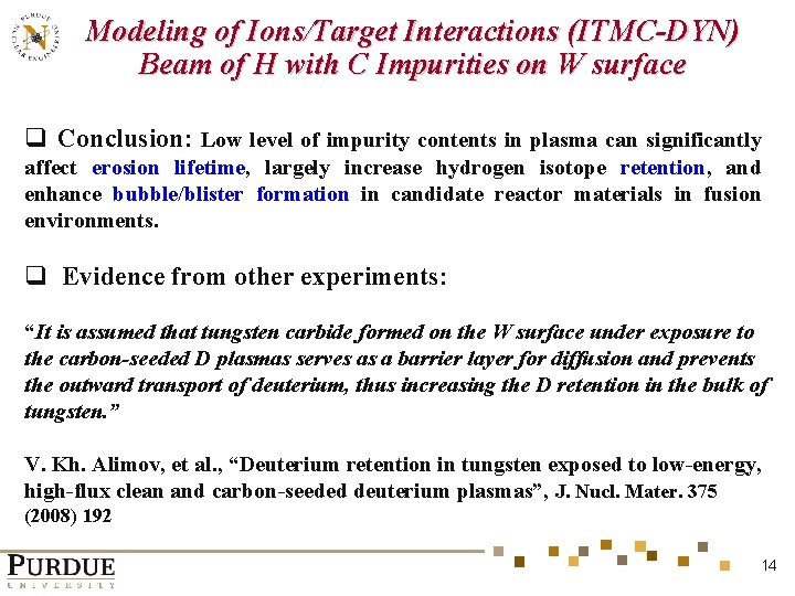 Modeling of Ions/Target Interactions (ITMC-DYN) Beam of H with C Impurities on W surface