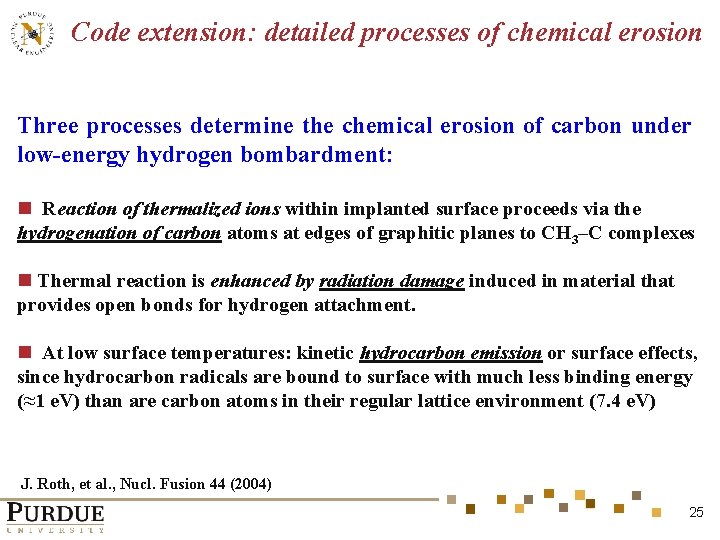 Code extension: detailed processes of chemical erosion Three processes determine the chemical erosion of