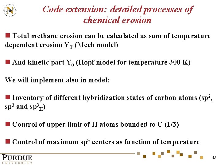 Code extension: detailed processes of chemical erosion n Total methane erosion can be calculated