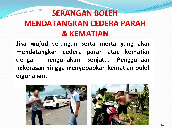SERANGAN BOLEH MENDATANGKAN CEDERA PARAH & KEMATIAN Jika wujud serangan serta merta yang akan SERANGAN BOLEH MENDATANGKAN CEDERA PARAH & KEMATIAN Jika wujud serangan serta merta yang akan