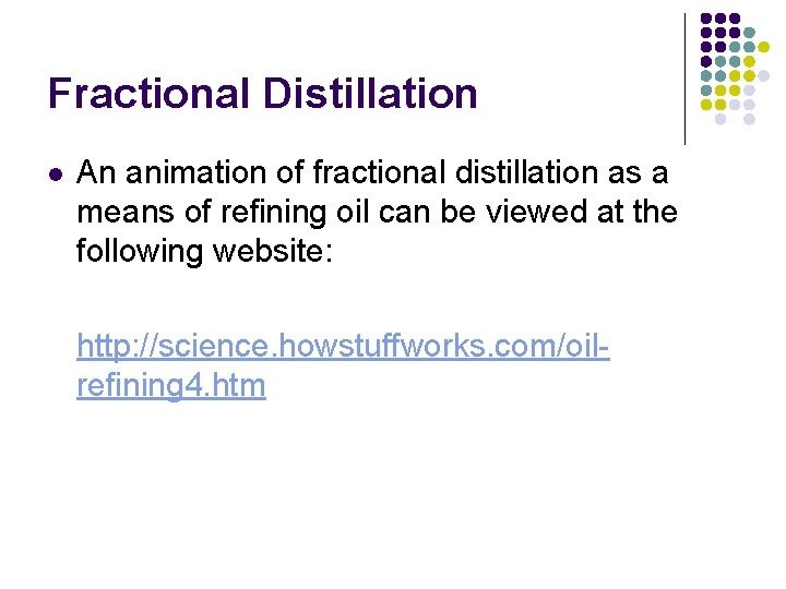Fractional Distillation l An animation of fractional distillation as a means of refining oil