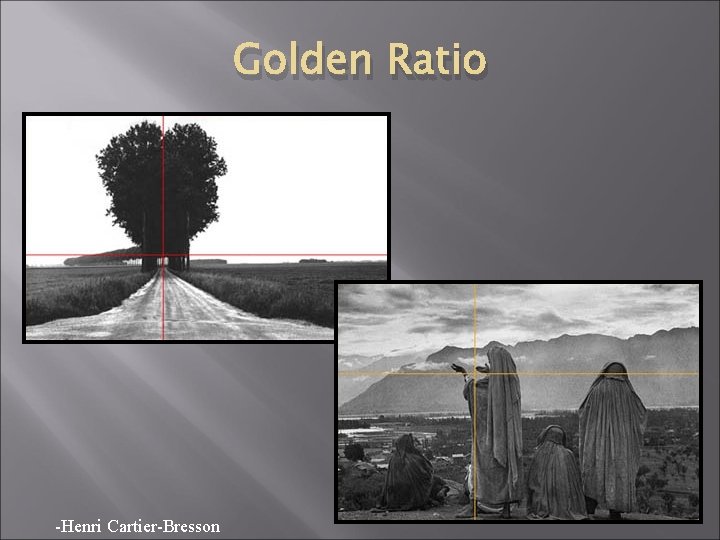 Golden Ratio -Henri Cartier-Bresson 