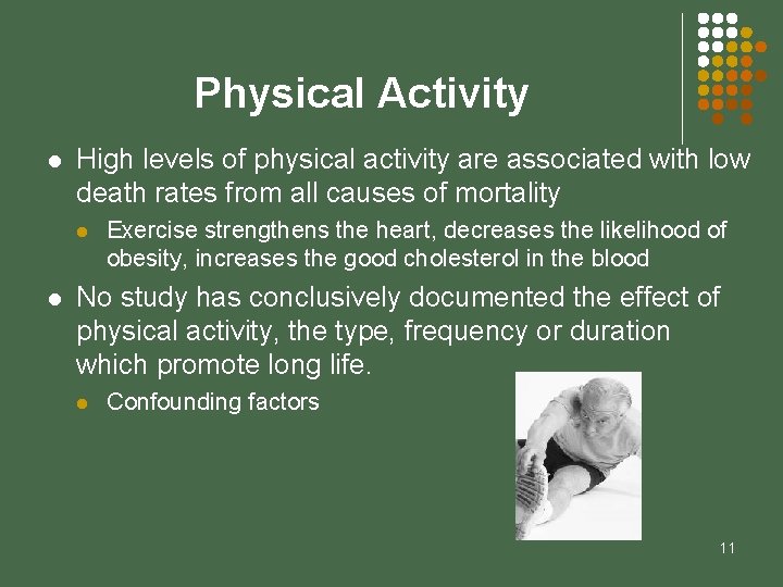 Physical Activity l High levels of physical activity are associated with low death rates