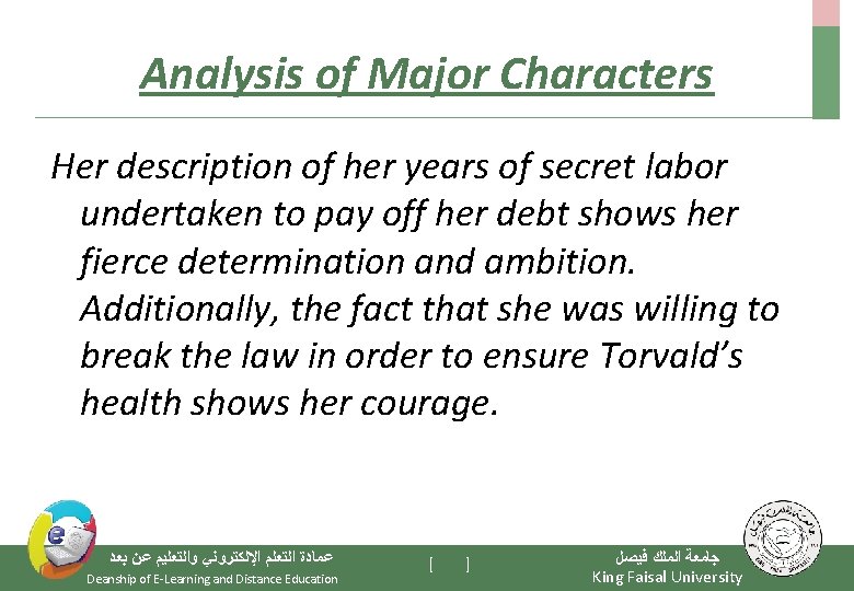 Analysis of Major Characters Her description of her years of secret labor undertaken to