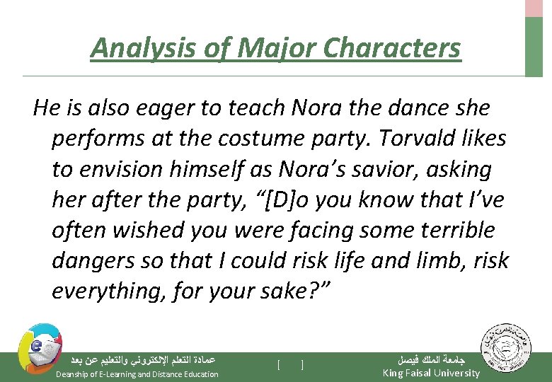 Analysis of Major Characters He is also eager to teach Nora the dance she