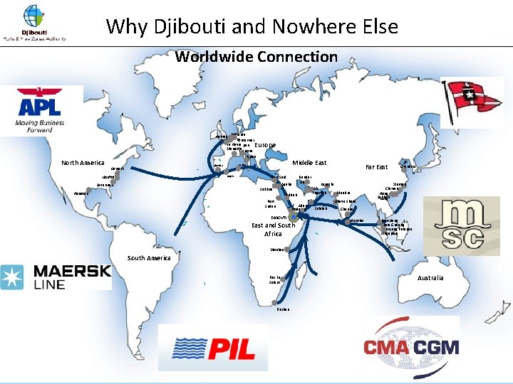 Why Djibouti and Nowhere Else Worldwide Connection Rotterda m. Anterwer Le Havre pen Marsaille