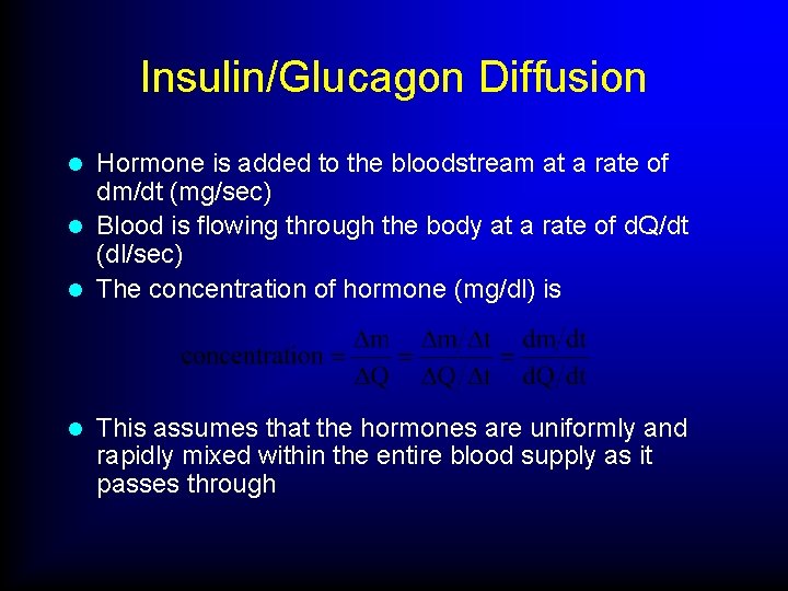 Insulin/Glucagon Diffusion Hormone is added to the bloodstream at a rate of dm/dt (mg/sec)