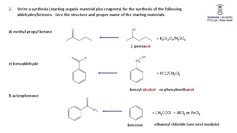 2. Write a synthesis (starting organic material plus reagents) for the synthesis of the