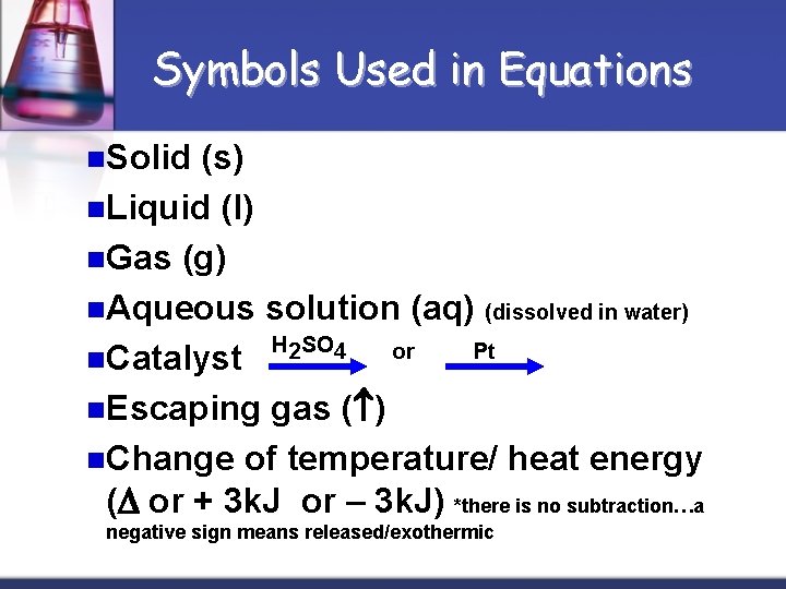 Symbols Used in Equations n. Solid (s) n. Liquid (l) n. Gas (g) n.
