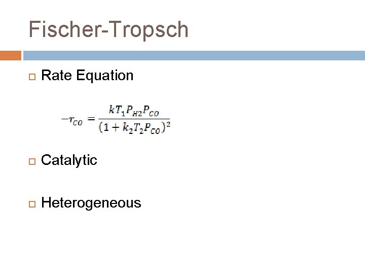 Fischer-Tropsch Rate Equation Catalytic Heterogeneous 