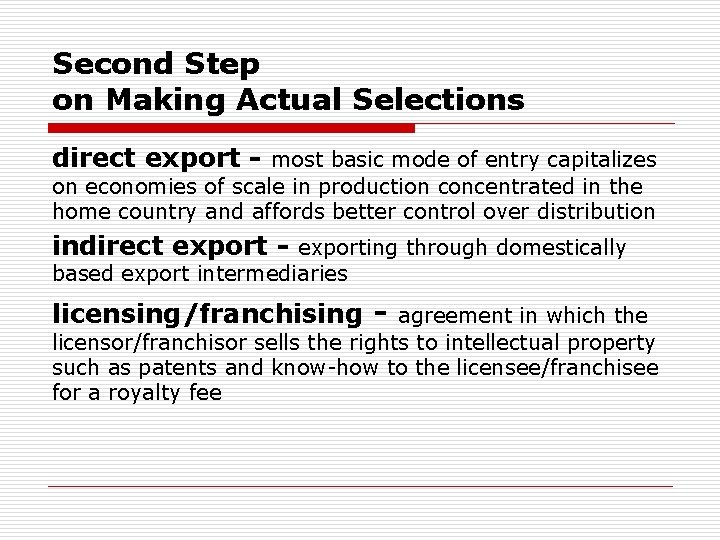 Second Step on Making Actual Selections direct export - most basic mode of entry