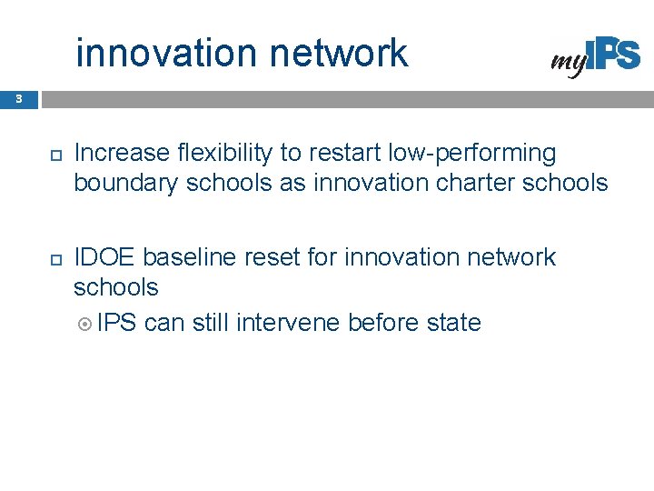 innovation network 3 Increase flexibility to restart low-performing boundary schools as innovation charter schools