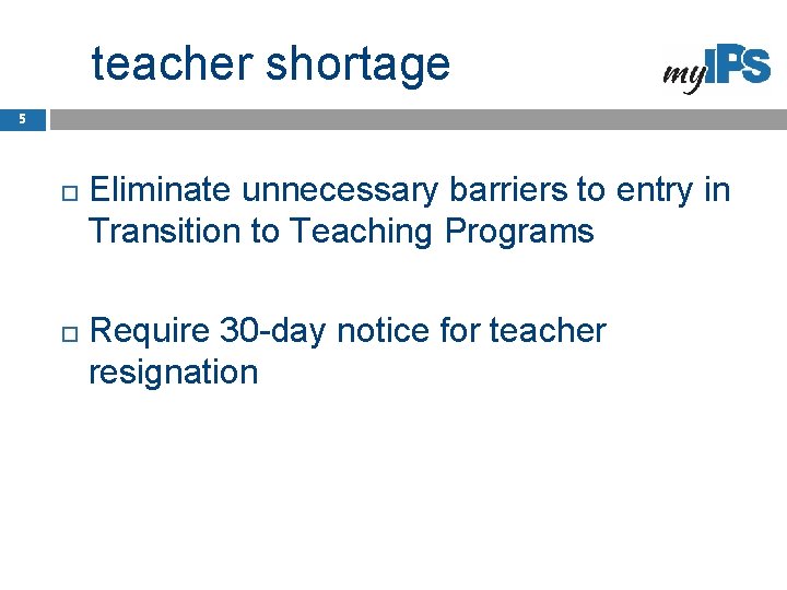 teacher shortage 5 Eliminate unnecessary barriers to entry in Transition to Teaching Programs Require