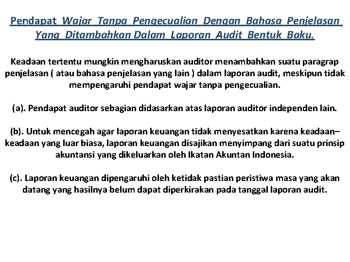 Pendapat Wajar Tanpa Pengecualian Dengan Bahasa Penjelasan Yang Ditambahkan Dalam Laporan Audit Bentuk Baku.