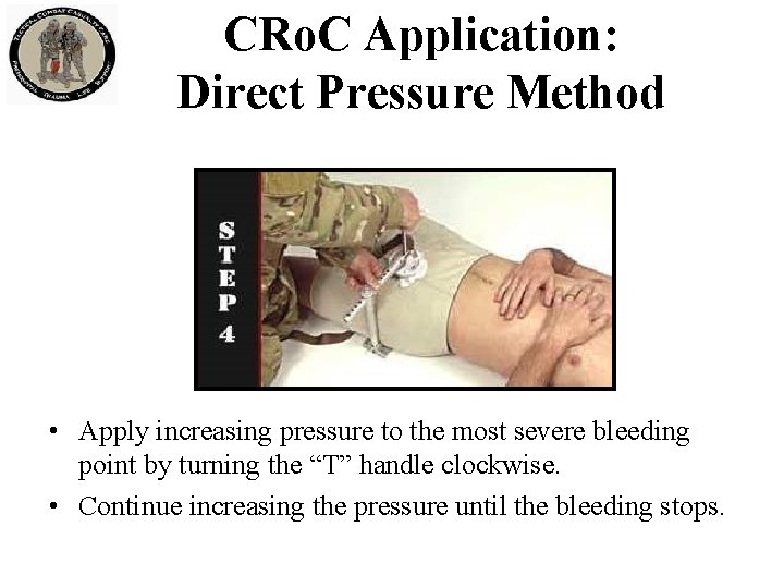 CRo. C Application: Direct Pressure Method • Apply increasing pressure to the most severe