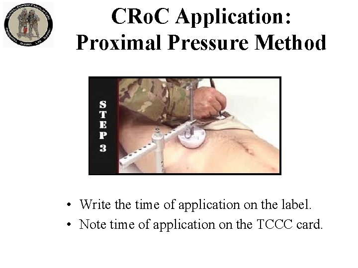 CRo. C Application: Proximal Pressure Method • Write the time of application on the