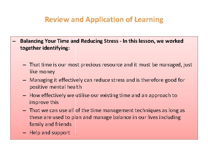 Review and Application of Learning – Balancing Your Time and Reducing Stress - In