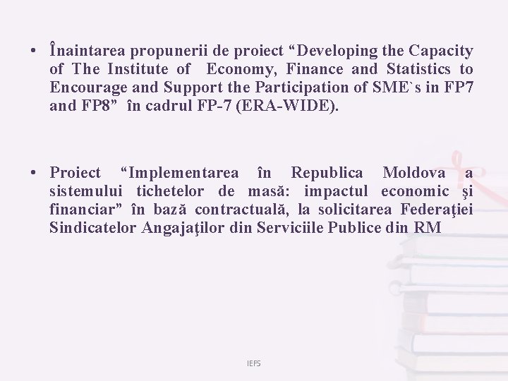  • Înaintarea propunerii de proiect “Developing the Capacity of The Institute of Economy,