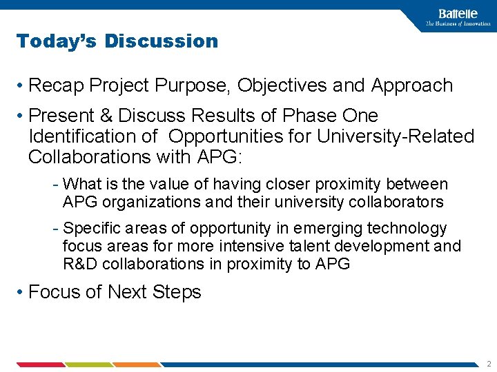 Today’s Discussion • Recap Project Purpose, Objectives and Approach • Present & Discuss Results