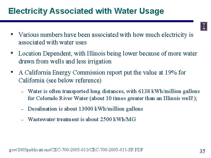 Electricity Associated with Water Usage • Various numbers have been associated with how much