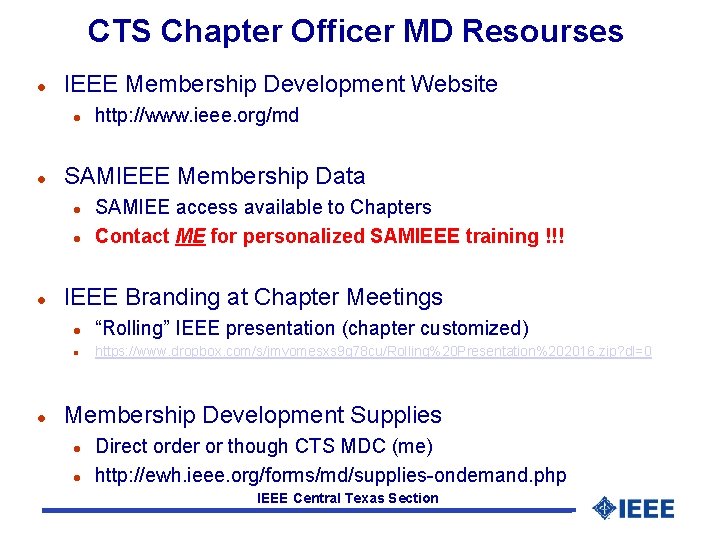 CTS Chapter Officer MD Resourses l IEEE Membership Development Website l l SAMIEEE Membership