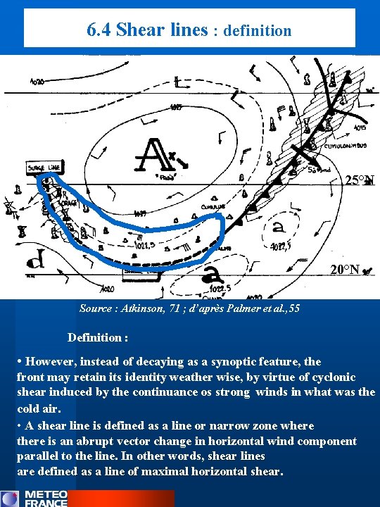6. 4 Shear lines : definition 25°N 20°N Source : Atkinson, 71 ; d’après