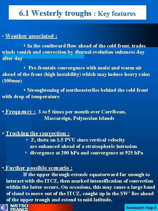 6. 1 Westerly troughs : Key features • Weather associated : ‣ In the